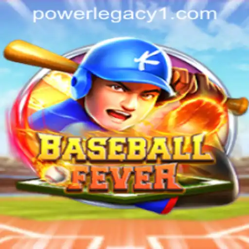 BaseballFever: Experience the Thrills at Power Legacy Casino
