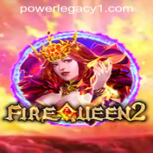 Exploring the Exciting World of FireQueen2 at Power Legacy Casino
