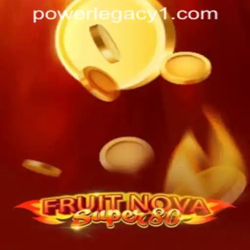 Discover the Excitement of FruitNovaSuper80 at Power Legacy Casino
