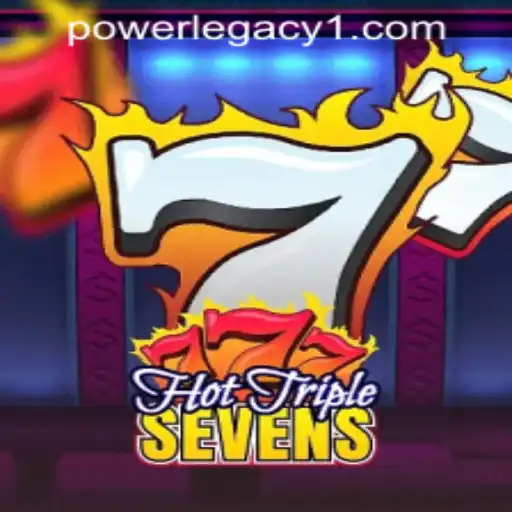 Discover the Excitement of HotTripleSevens at Power Legacy Casino