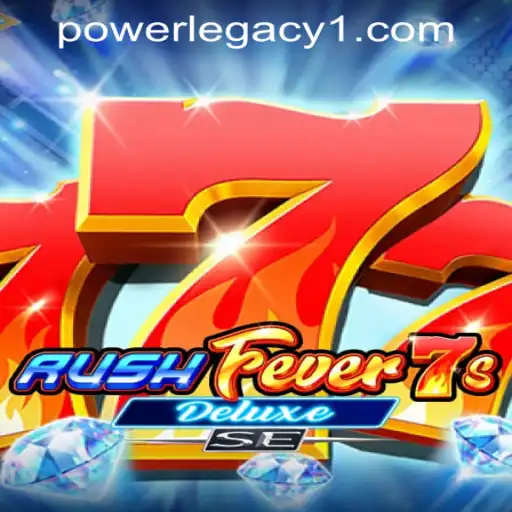 RushFever7sDeluxeSE: A Thrilling Adventure at Power Legacy Casino