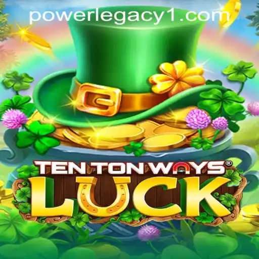 Exploring the Exciting World of TenTonWaysLuck at Power Legacy Casino